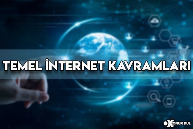 Temel İnternet Kavramları