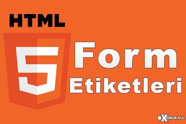 HTML Form Etiketleri
