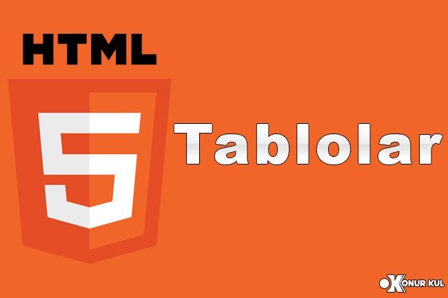 HTML Tablolar