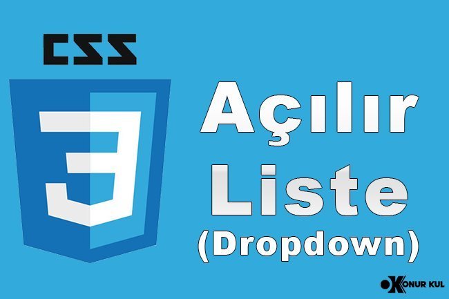 CSS Açılır Liste (Dropdown)