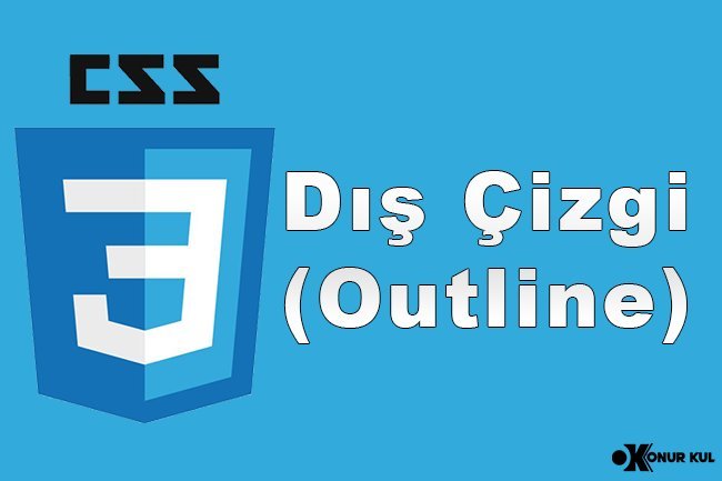 CSS Dış Çizgi (Outline)