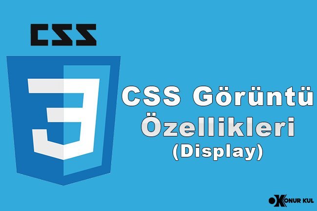 CSS Görüntü Özellikleri (Display)
