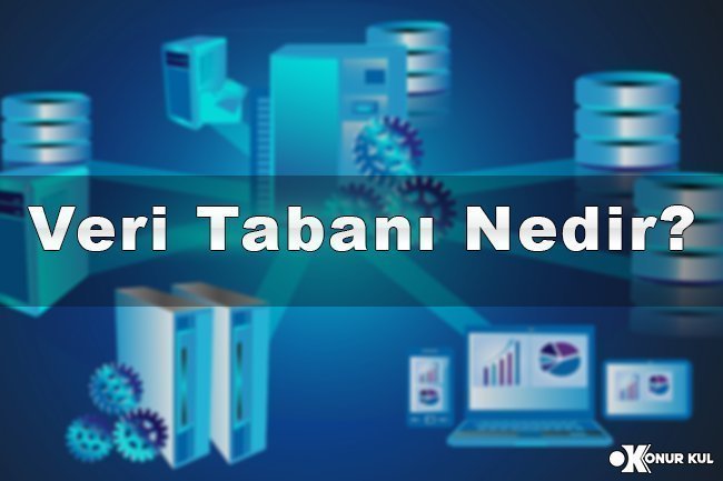 Veri Tabanı Nedir? (Database)