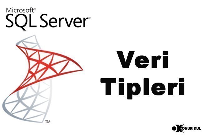 SQL Server Veri Tipleri
