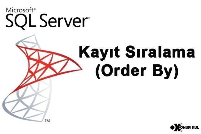 SQL Kayıt Sıralama (Order By)