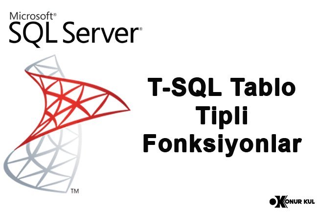 T-SQL Tablo Tipli Fonksiyonlar