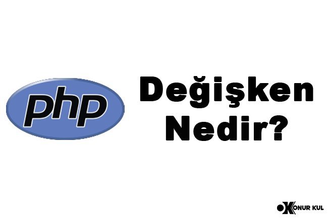 PHP Değişken Nedir?