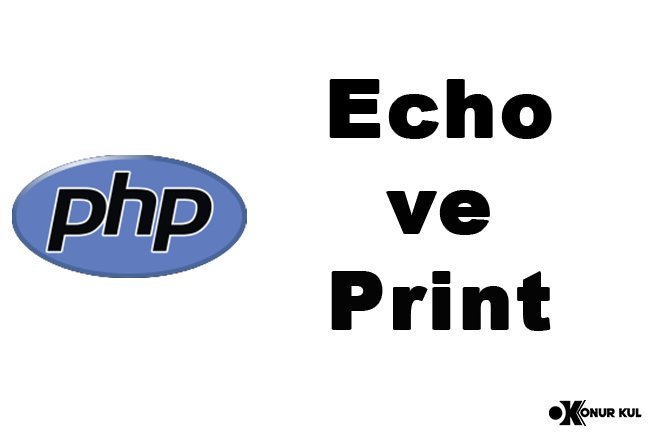 PHP Echo ve Print