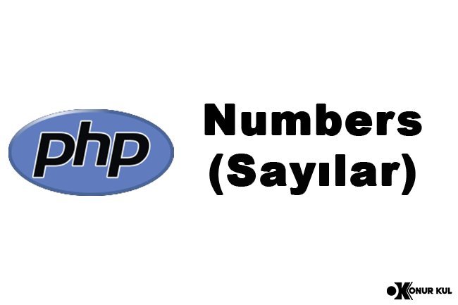 PHP Numbers (Sayılar)