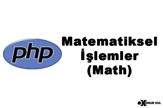 PHP Matematiksel İşlemler (Math)