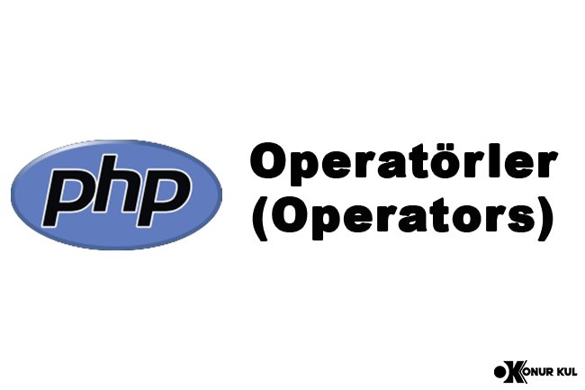 PHP Operatörler (Operators)