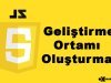 JavaScript Geliştirme Ortamı Oluşturma