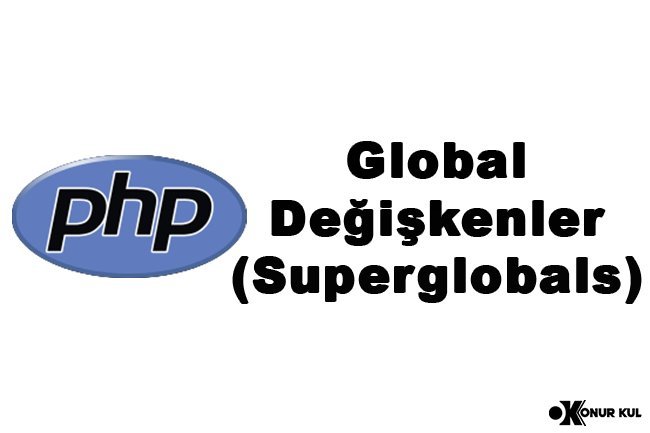 PHP Global Değişkenler (Superglobals)
